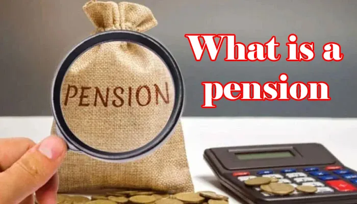 What is a pension
